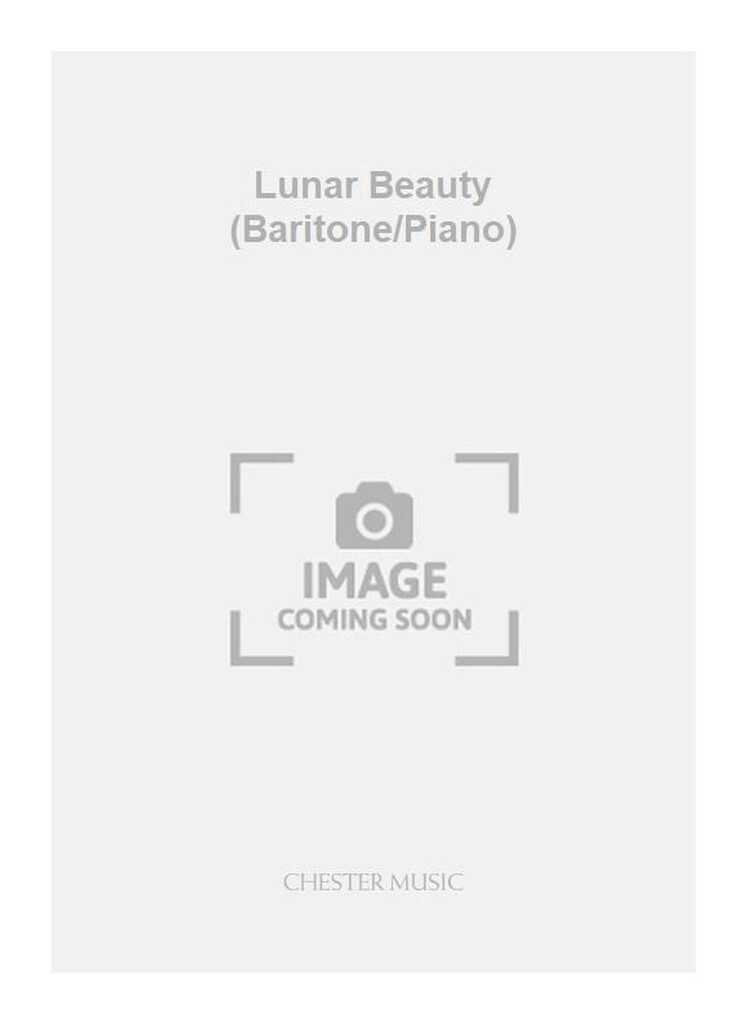 Lunar Beauty (Baritone/Piano)
